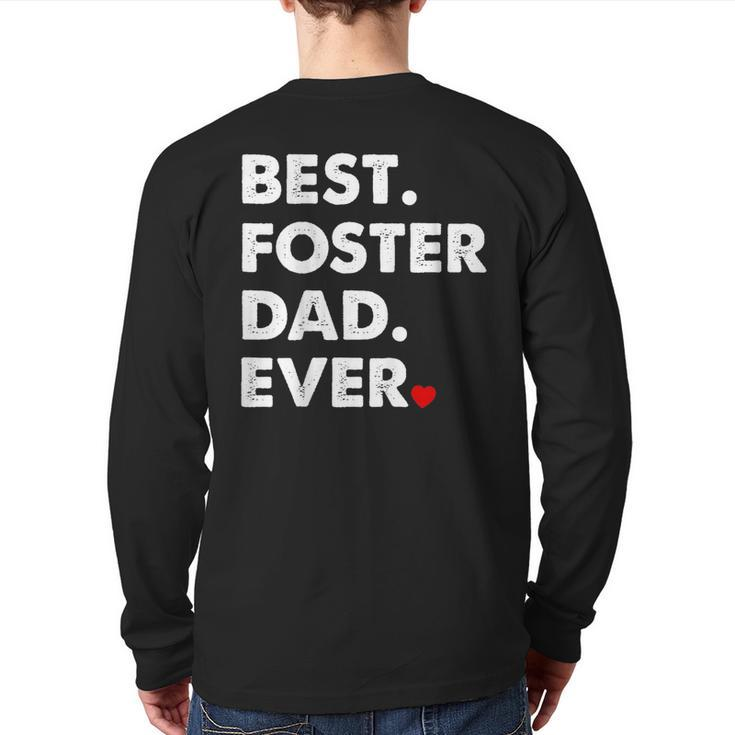 Foster Dad  Best Foster Dad Ever  Back Print Long Sleeve T-shirt