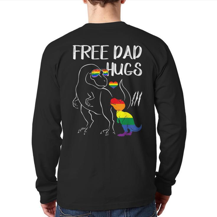 Free Dad Hugs Lgbt Pride Dad Dinosaur Rex Proud Ally Back Print Long Sleeve T-shirt