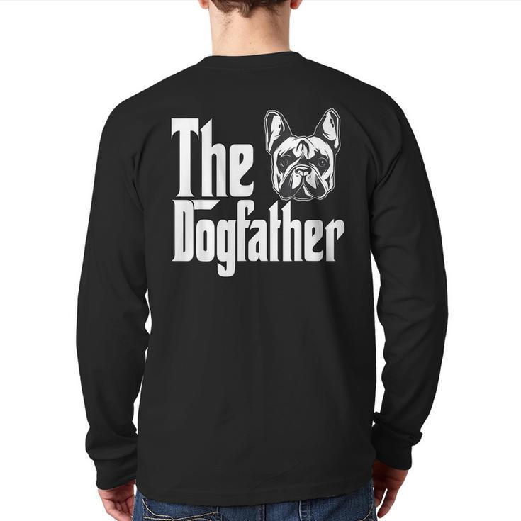 French Bulldog Dog Dad Dogfather Dogs Daddy Father Back Print Long Sleeve T-shirt