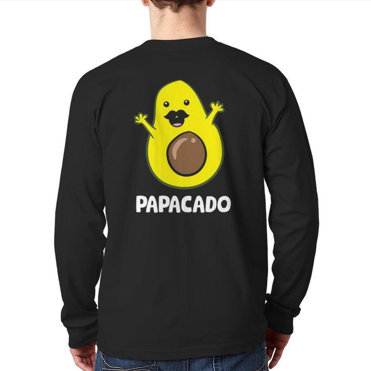 Avocado Dad Guacamole Avocado Papacado Back Print Long Sleeve T-shirt