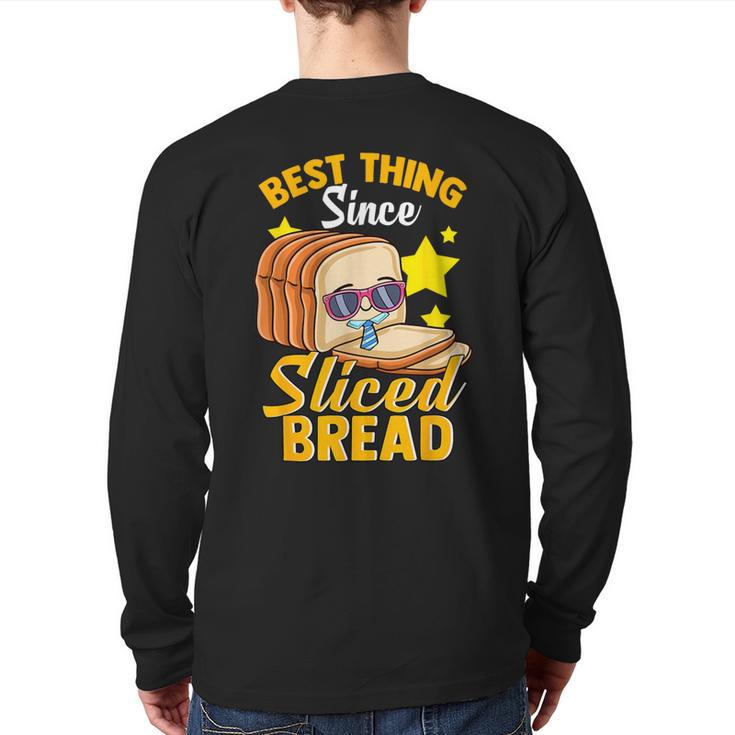 Best Thing Since Sliced Bread Breadmaker Sourdough Back Print Long Sleeve T-shirt