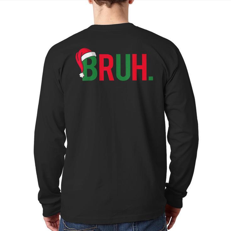 Bruh Merry Christmas Pajama Family Meme Xmas Boy Back Print Long Sleeve T-shirt