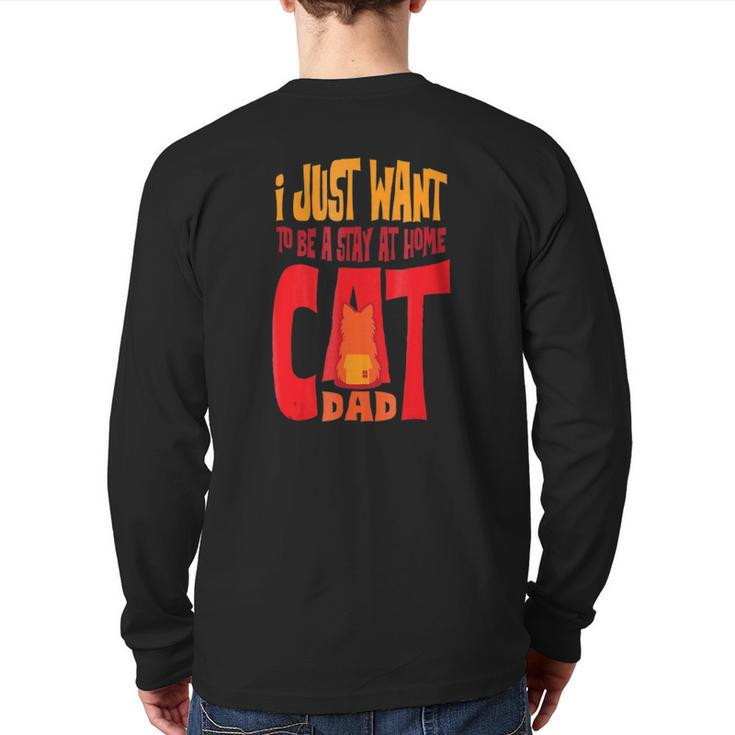 Cat Lover Stay At Home Cat Dad Back Print Long Sleeve T-shirt
