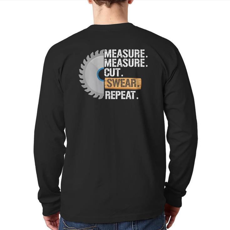 Dad Measure Cut Swear Repeat Handyman Father Day Back Print Long Sleeve T-shirt