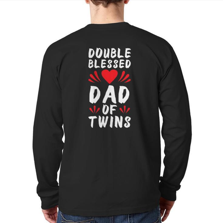 Dad Of Twins Father Of Twins Back Print Long Sleeve T-shirt