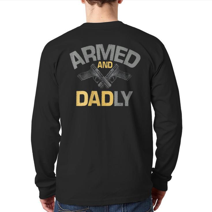 Deadly Father Armed And Dadly Dad Retro Print On Back Back Print Long Sleeve T-shirt