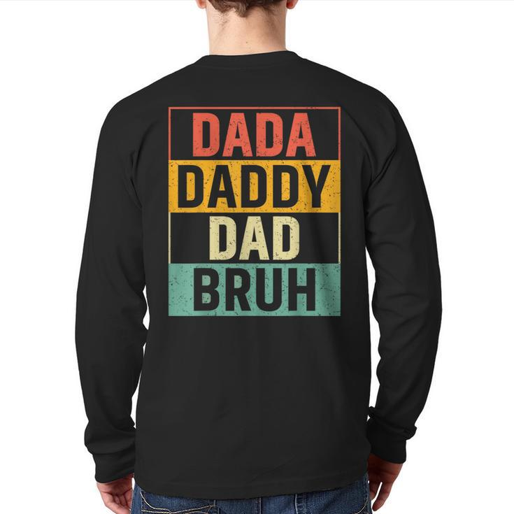 Father Dada Daddy Dad Bruh Fathers Day For Men Vintage Back Print Long Sleeve T-shirt