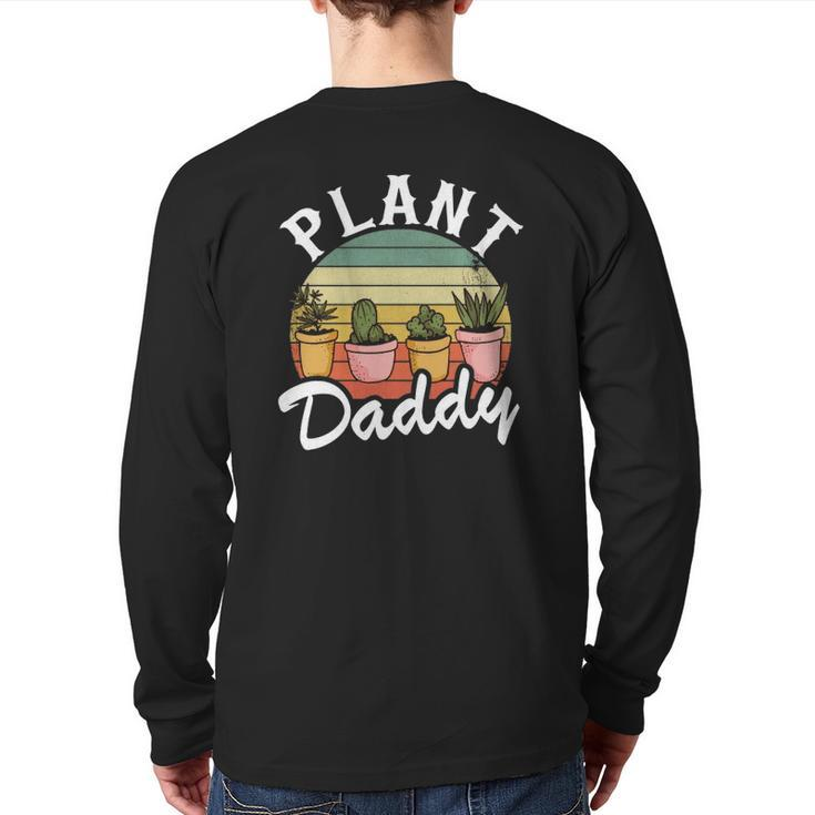 Gardener Dad Plant Expert Plant Daddy Back Print Long Sleeve T-shirt