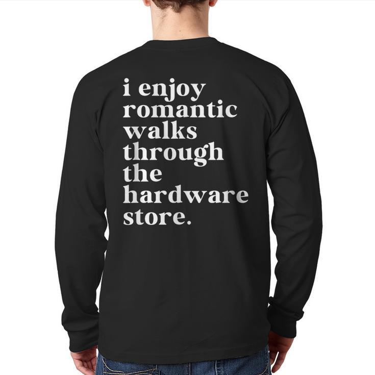 Handyman Dad Romantic Walks To The Hardware Store Back Print Long Sleeve T-shirt