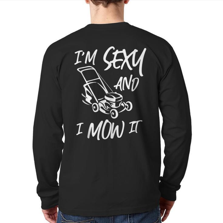 Lawn Mowing I'm Sexy And I Mow It Back Print Long Sleeve T-shirt