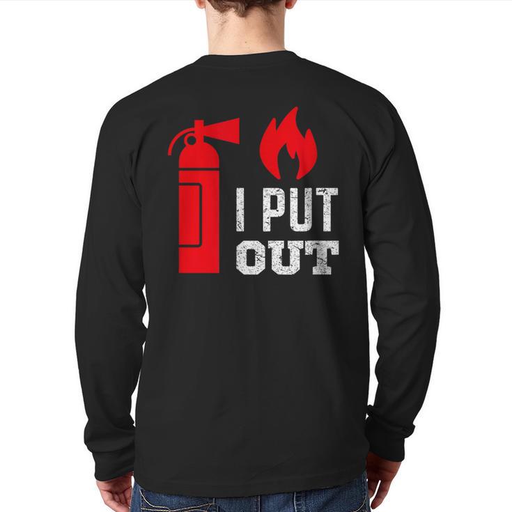 I Put Out Fireman Fireman For Men Back Print Long Sleeve T-shirt