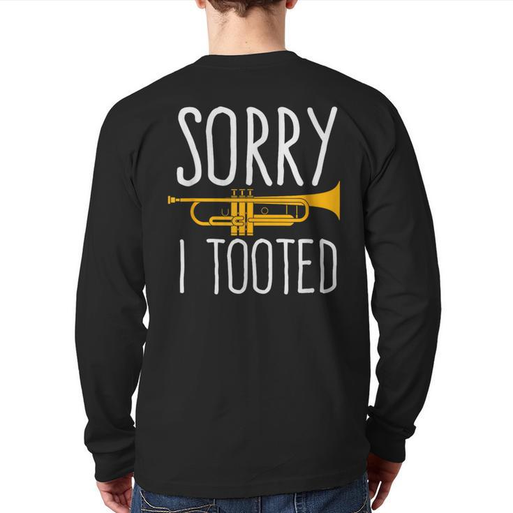 Sorry I Tooted Trumpet Band Back Print Long Sleeve T-shirt