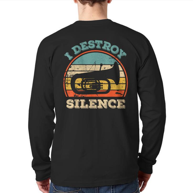 Tuba I Destroy Silence Marching Band Tuba Back Print Long Sleeve T-shirt
