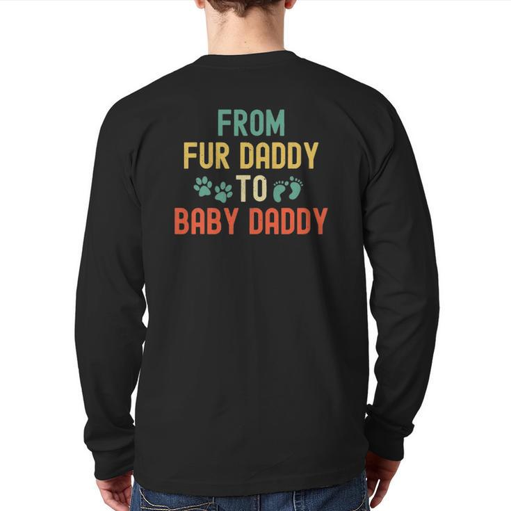 From Fur Daddy To Baby Daddy New Dad Matching Couple Back Print Long Sleeve T-shirt