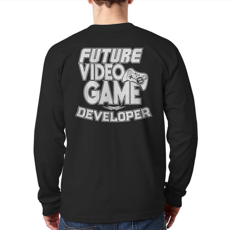 Future Video Game Developer Cool Gaming Back Print Long Sleeve T-shirt