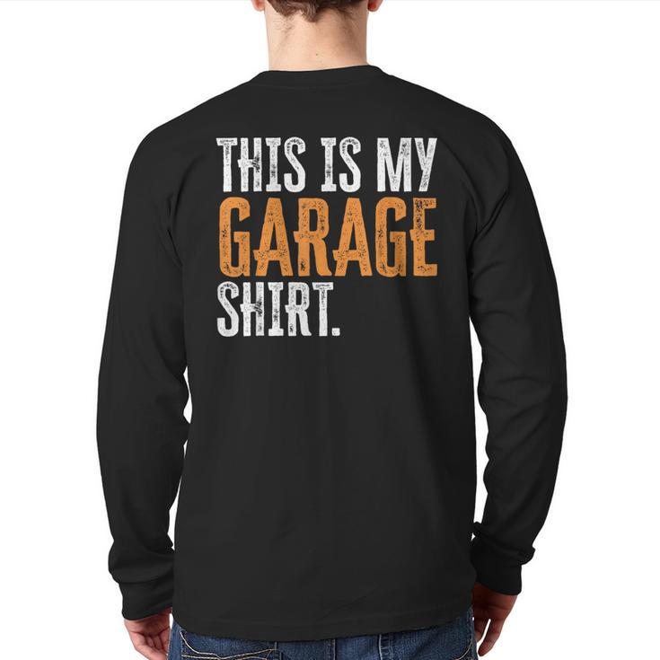 This Is My Garage For Dad Fathers Day Daddy Son Matching Back Print Long Sleeve T-shirt