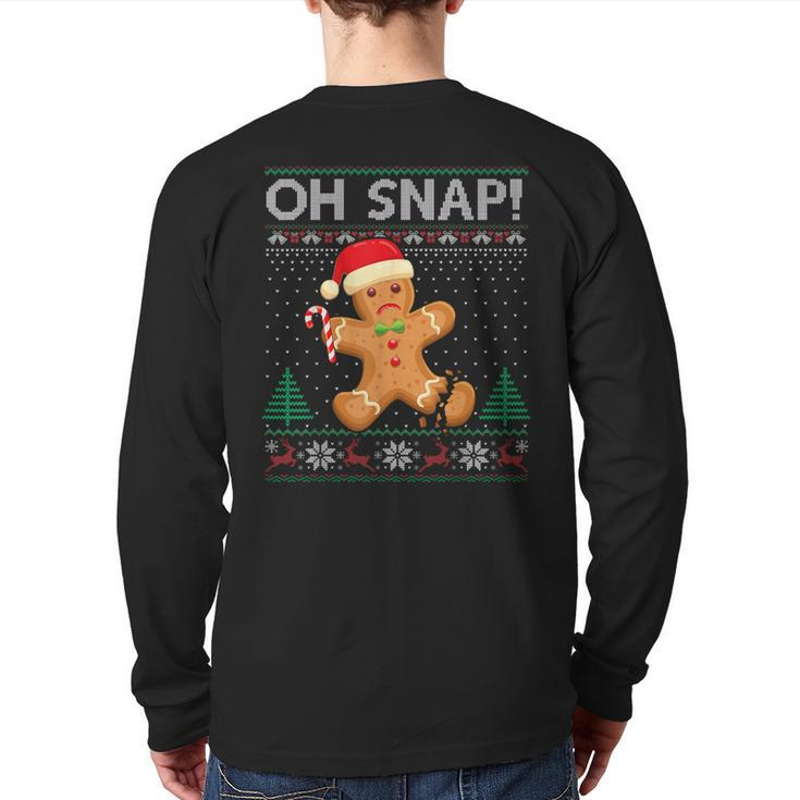 Gingerbread Man Cookie Ugly Sweater Oh Snap Christmas Back Print Long Sleeve T-shirt