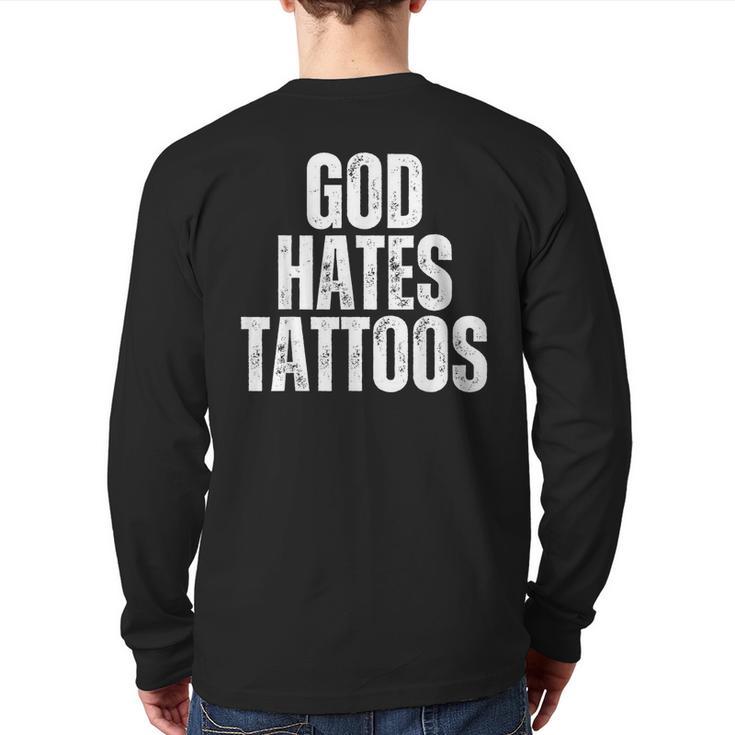 God Hates Tattoos Tattooing Anti Tattoo Back Print Long Sleeve T-shirt