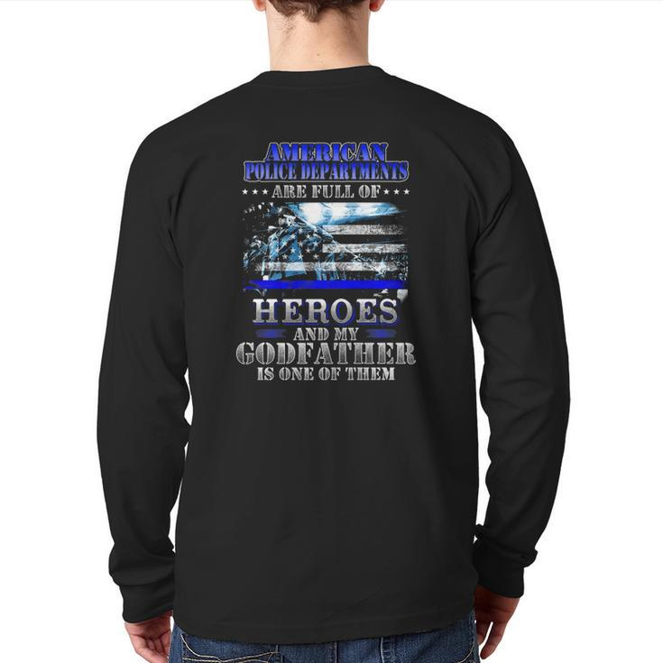 My Godfather Is One Of The Heroes Police Officer Proud Tee Back Print Long Sleeve T-shirt