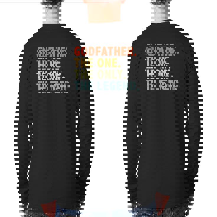 Godfather The One Only Legend Fathers Day For Father Back Print Long Sleeve T-shirt