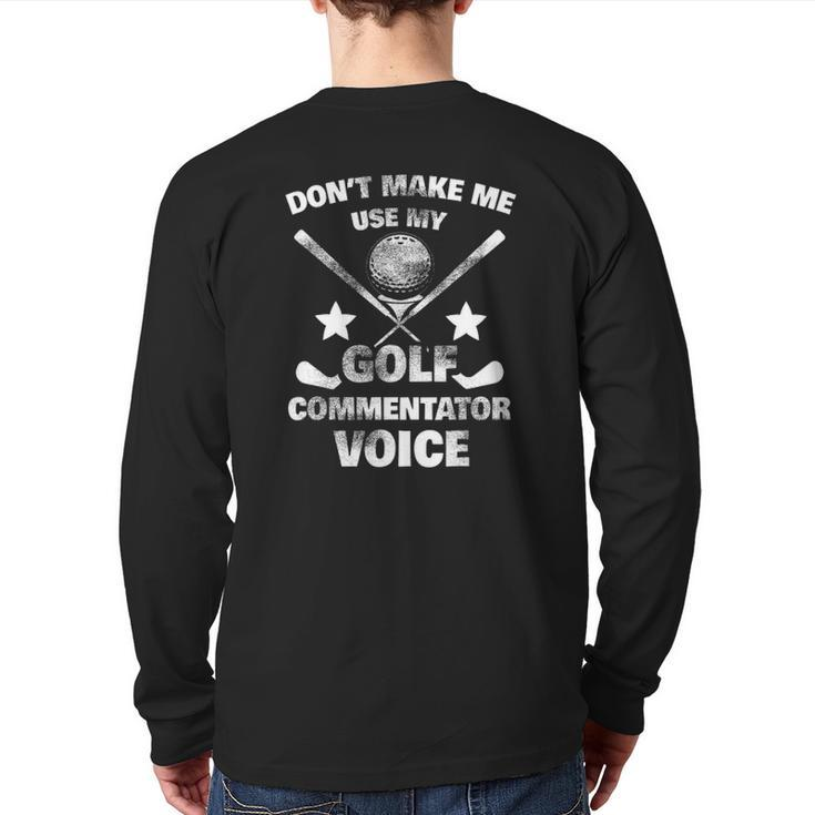 Golf For Men Golf Commentator Golfing Dad Back Print Long Sleeve T-shirt