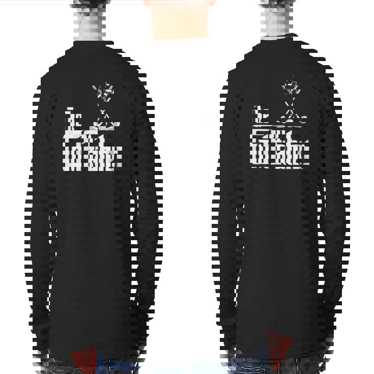 The Golffather Golf Father Golfing Father's Day Back Print Long Sleeve T-shirt The Golffather Golf Father Golfing Father's Day Back Print Long Sleeve T-shirt