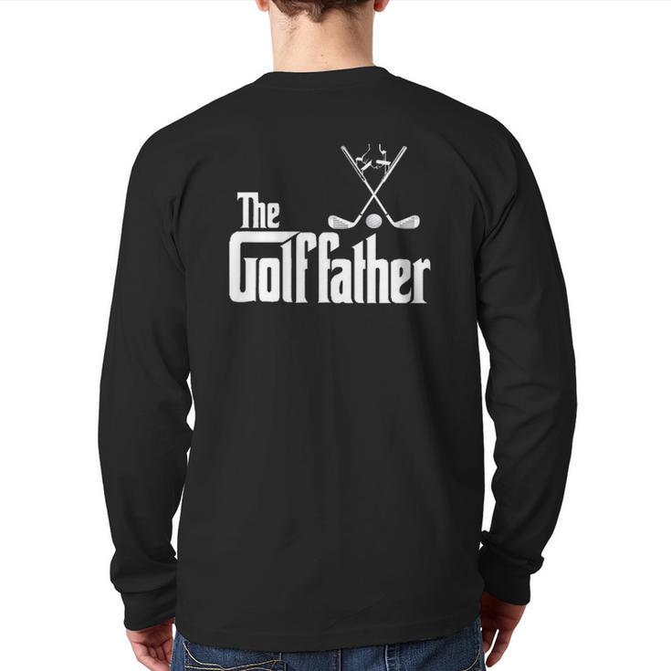 The Golffather Golf Father Golfing Father's Day Back Print Long Sleeve T-shirt