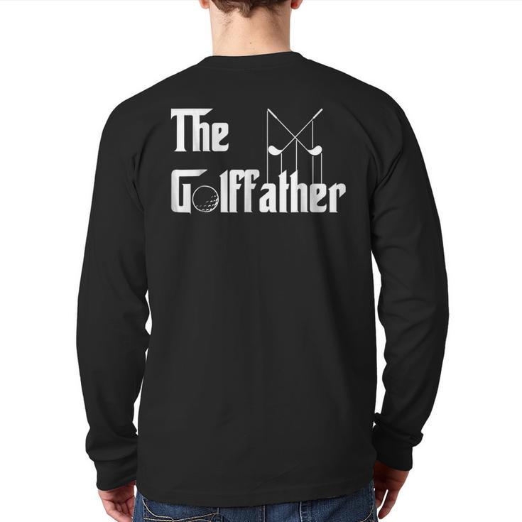 The Golffather Golf Father Golfing Fathers Day Back Print Long Sleeve T-shirt