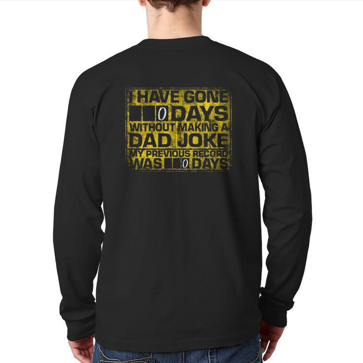 I Have Gone 0 Days Without Making A Dad Joke My Previous Record Was 0 Days Back Print Long Sleeve T-shirt