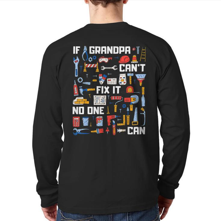 If Grandpa Can't Fix It No One Can  Granddad Papa Back Print Long Sleeve T-shirt