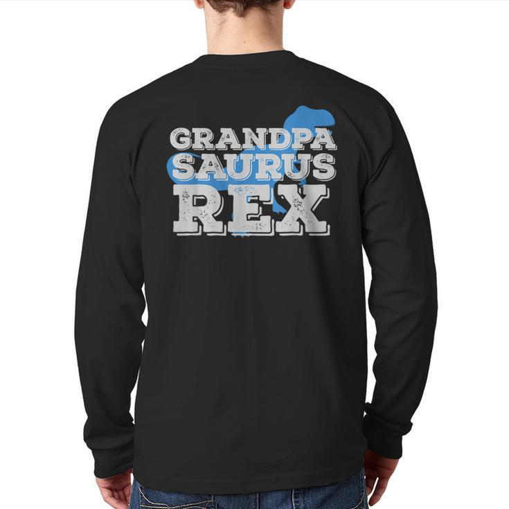 Grandpa Dinosaur Rex Fathers Day Dads Back Print Long Sleeve T-shirt