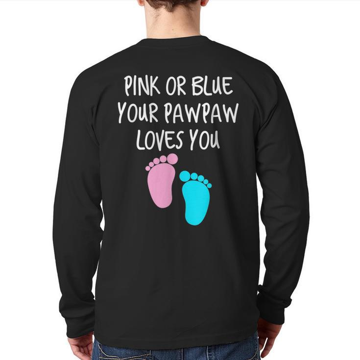 Grandpa Gender Reveal For Pawpaw Back Print Long Sleeve T-shirt