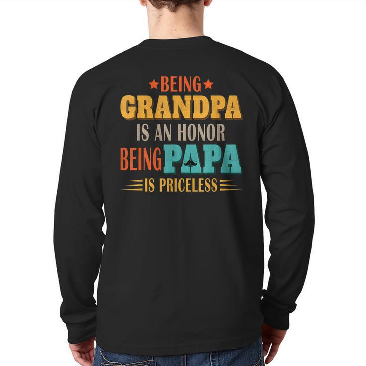 Being Grandpa Is An Honor Being Papa Is Priceless Dad  Back Print Long Sleeve T-shirt