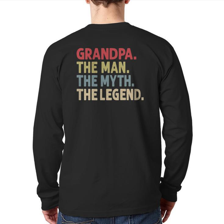 Grandpa The Man The Myth The Legend For Grandfather Back Print Long Sleeve T-shirt