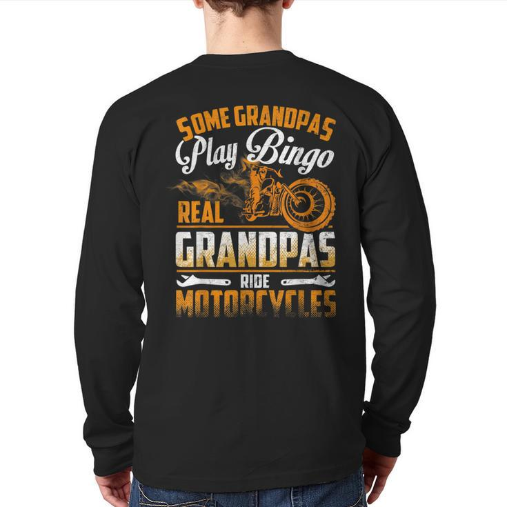 Some Grandpas Play Bingo Real Ride Motorcycles T Back Print Long Sleeve T-shirt