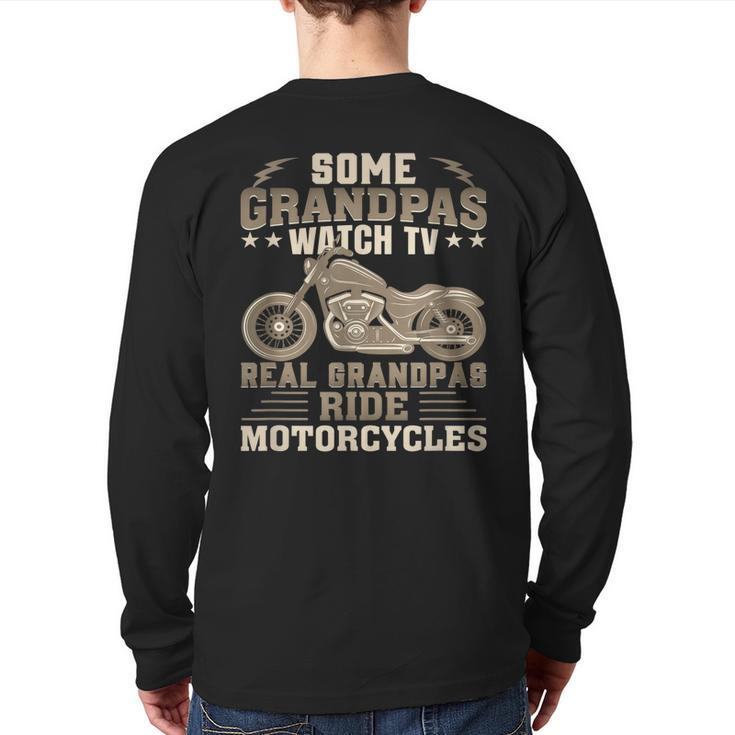 Some Grandpas Watch Tv Real Grandpas Ride Motorcycles Back Print Long Sleeve T-shirt