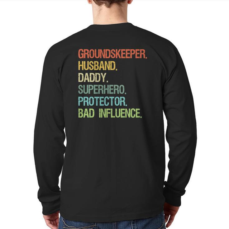Groundskeeper Husband Daddy Superhero Dad Back Print Long Sleeve T-shirt