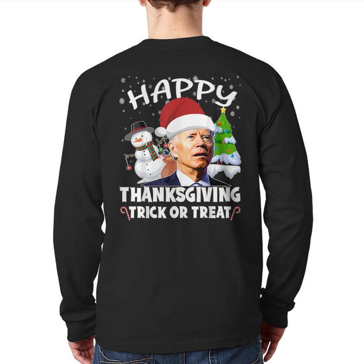 Happy Thanksgiving Trick Or Treat Joe Biden Santa Christmas Back Print Long Sleeve T-shirt