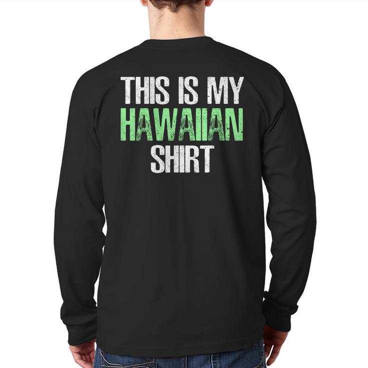 This Is My Hawaiian Hawaii Back Print Long Sleeve T-shirt