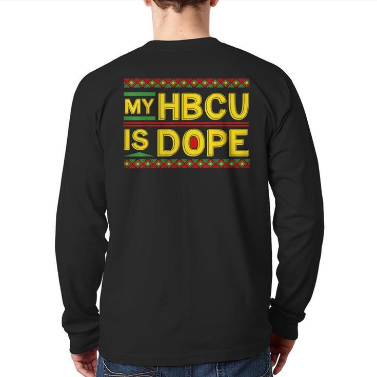 My Hbcu Is Dope Dashiki Kente Cool Black History Month Back Print Long Sleeve T-shirt