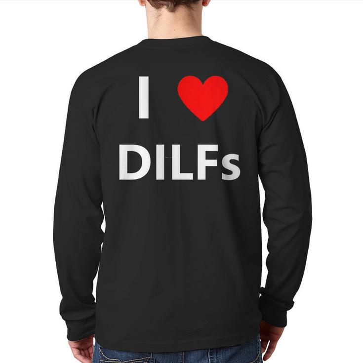I Heart Love Dilfs Adult Sex Lover Hot Dad Hunter  Back Print Long Sleeve T-shirt