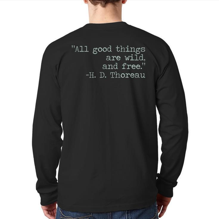 Henry David Thoreau All Good Things Are Wild And Free Quote Back Print Long Sleeve T-shirt