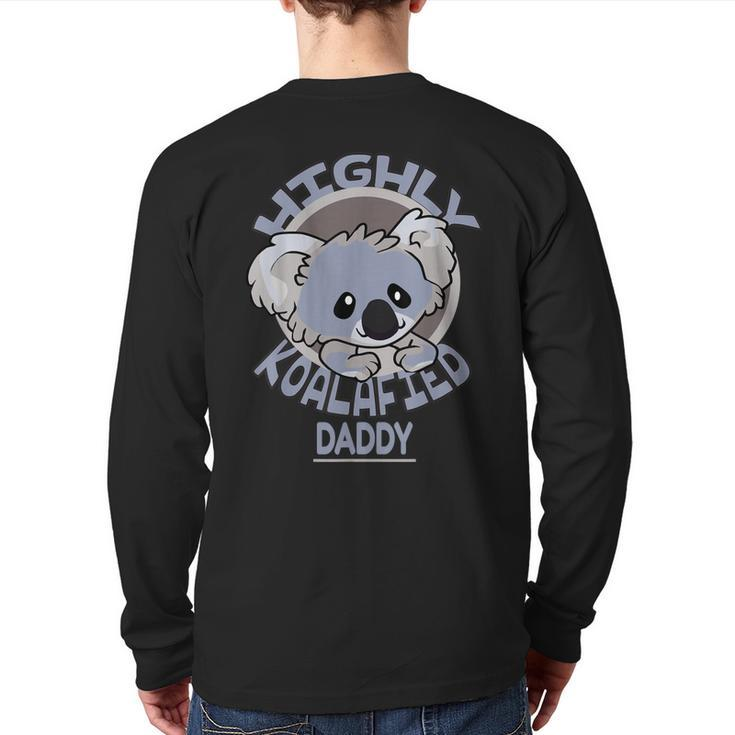 Highly Koalafied Daddy Koala Bear Back Print Long Sleeve T-shirt