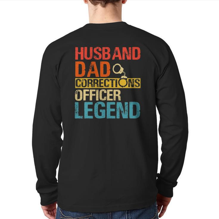 Husband Dad Corrections Officer Legend Father's Day Back Print Long Sleeve T-shirt