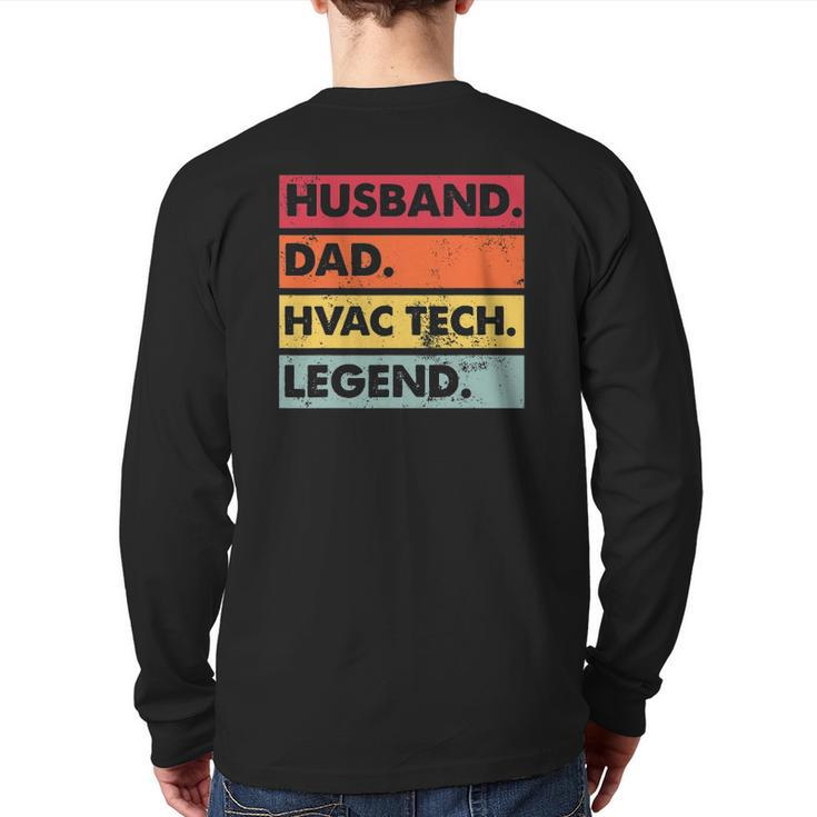 Husband Dad Hvac Tech Legend Hvac Technician Back Print Long Sleeve T-shirt