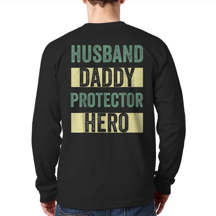 Husband Daddy Protector Hero Fathers Day For Dad Wife Back Print Long Sleeve T-shirt