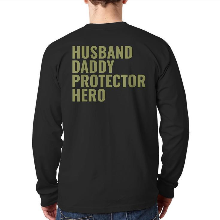 Husband Daddy Protector Hero Fathers Day Military Style Back Print Long Sleeve T-shirt