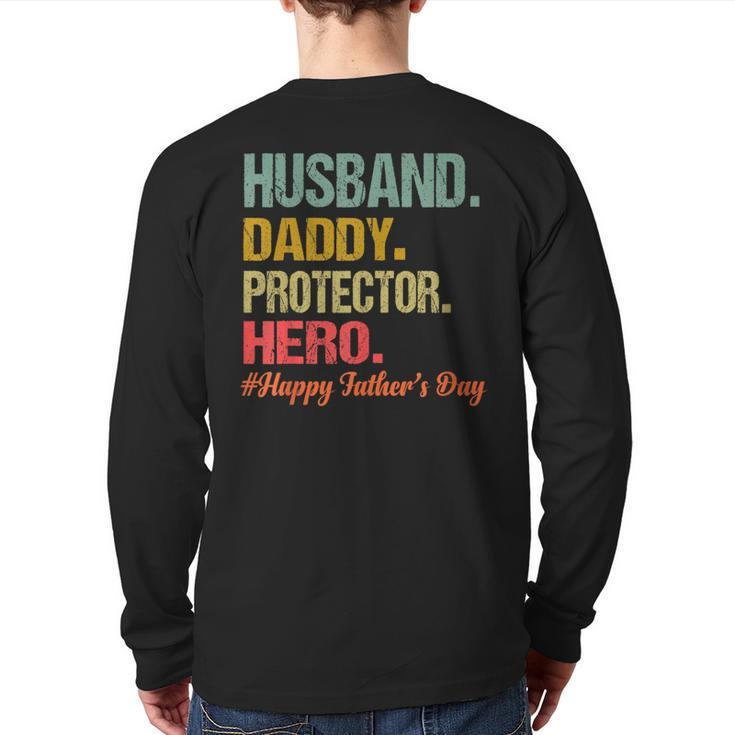 Husband Daddy Protector Hero Happy Fathers Day Dad Back Print Long Sleeve T-shirt