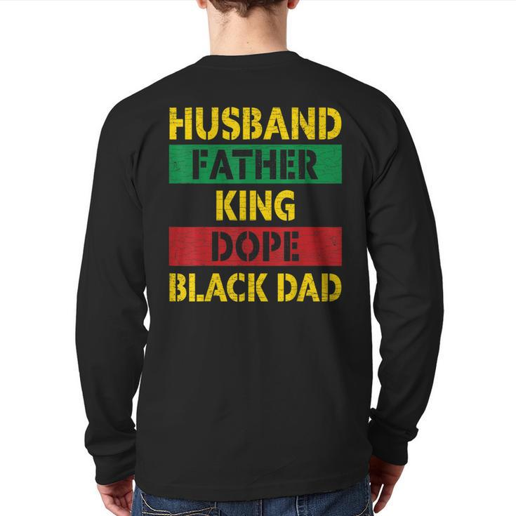 Husband Father King Dope Black Dad  Back Print Long Sleeve T-shirt