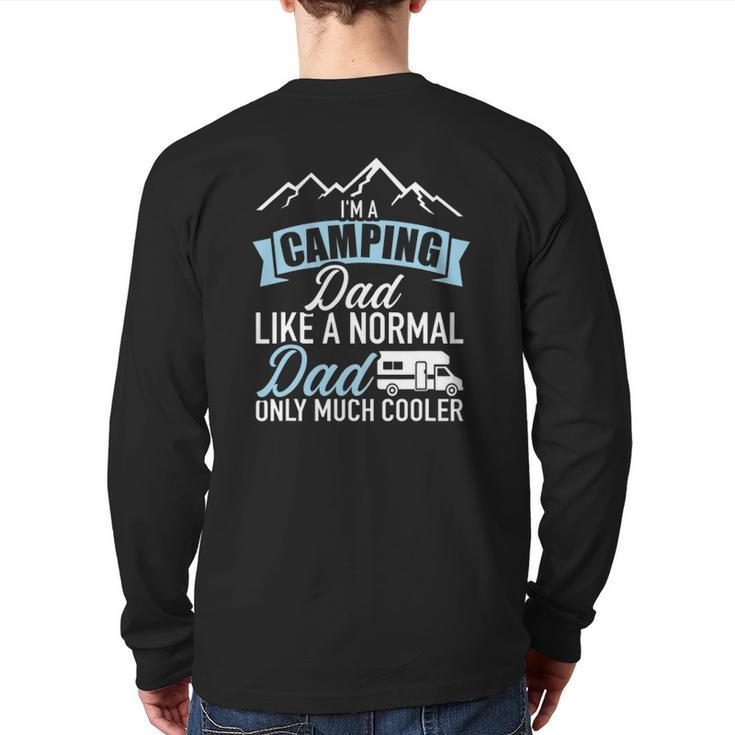 I'm A Camping Dad Like A Normal Dad Only Much Cooler Rv Back Print Long Sleeve T-shirt